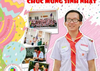 Chúc mừng sinh nhật Xứ đoàn trưởng – Anh Giuse Đặng Tài Lâm