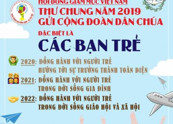 Thư chung HĐGMVN 2019 gửi cộng đoàn Dân Chúa, đặc biệt là các bạn trẻ