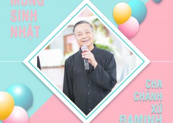 Chúc mừng sinh nhật Cha Chánh Xứ Đaminh (15.11.2019)