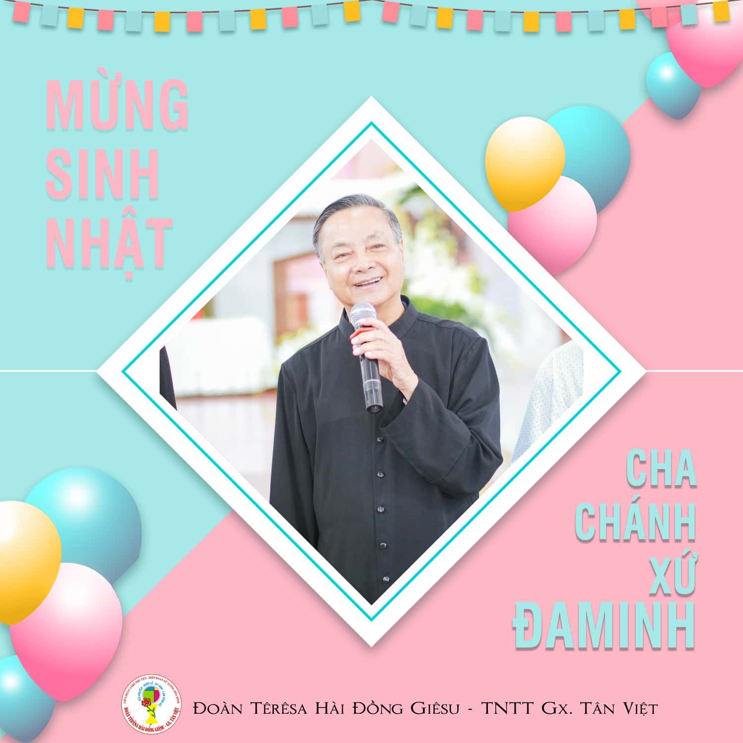 Chúc mừng sinh nhật Cha Chánh Xứ Đaminh () – Đoàn Têrêsa Hài Đồng  Giêsu Tân Việt