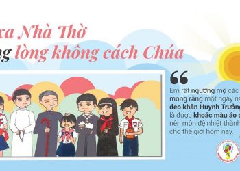 Tuy xa Nhà Thờ nhưng lòng không cách Chúa