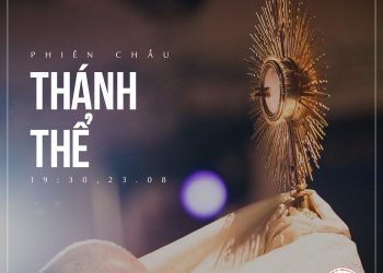 Phiên chầu Thánh Thể 23/08/2019
