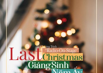 Chương trình Radio On Stage mùa 3: Last Christmas – Giáng Sinh Năm Ấy
