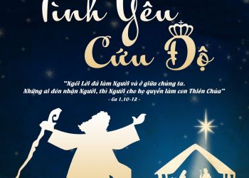 Diễn Nguyện Canh thức Giáng Sinh 2019 – Tình Yêu Cứu Độ