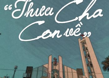 “Thưa Cha, Con Về!”