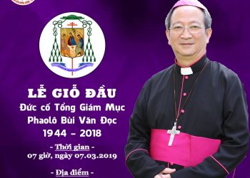 Lễ giỗ đầu – Đức cố Tổng Giám Mục Phaolo Bùi Văn Đọc 1944 – 2018