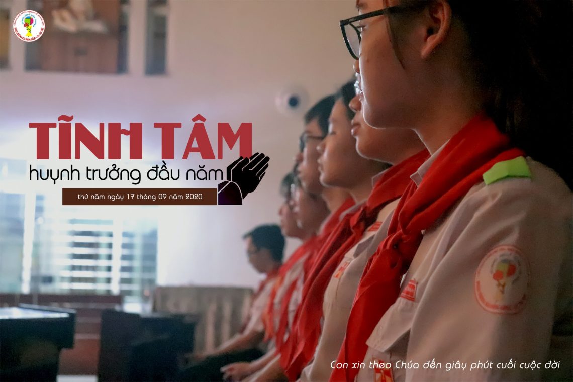 Tĩnh tâm Huynh Trưởng đầu năm 2020 – 2021