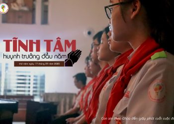Tĩnh tâm Huynh Trưởng đầu năm 2020 – 2021