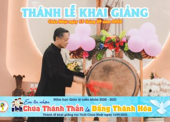 Thánh Lễ Tạ Ơn & Nghi thức Khai giảng năm học giáo lý 2020-2021