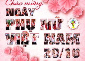 Để luôn là những đóa hoa đẹp nhất – Mừng ngày phụ nữ VN (20.10.2020)