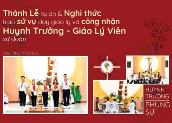Thánh Lễ tạ ơn & Nghi thức trao sứ vụ dạy giáo lý và công nhận HT-GLV xứ đoàn năm 2020