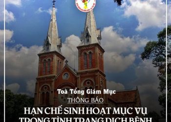 Tòa TGM Sài Gòn thông báo Hạn chế các Sinh hoạt Mục vụ