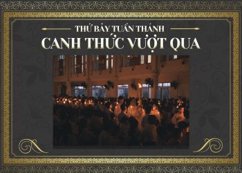Thứ Bảy Tuần Thánh – Canh Thức Vượt Qua