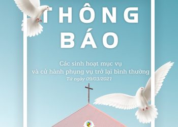 Thông báo sinh hoạt mục vụ trở lại bình thường từ 09.03.2021