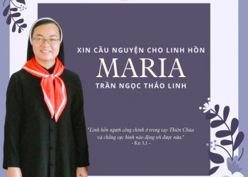 [Ai tín] Xin cầu nguyện cho Dì Maria Trần Ngọc Thảo Linh – Nữ tu Hội dòng MTG Tân Việt
