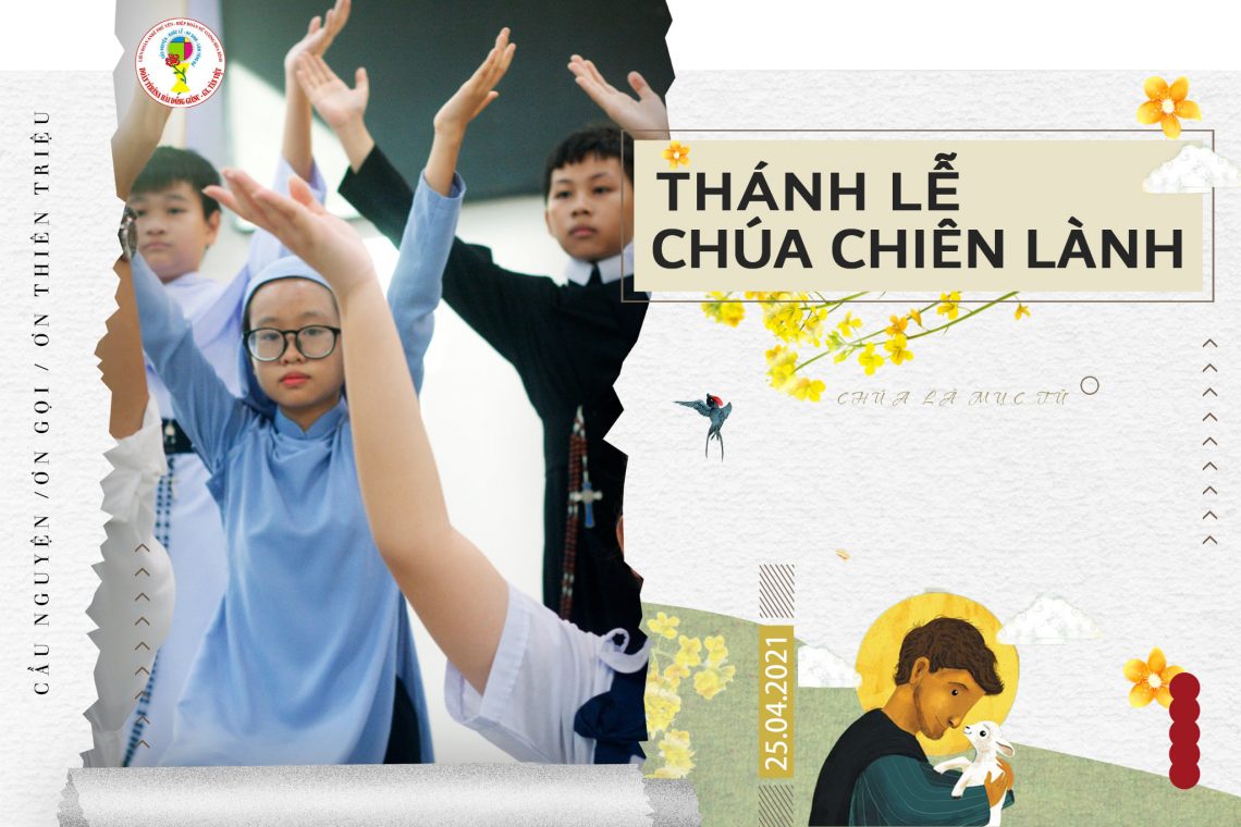Chúa Nhật thứ IV Phục sinh – Lễ Chúa chiên lành 2021