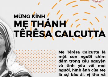 Mừng kính Mẹ Thánh Têrêsa  Calcutta 5/9/2021