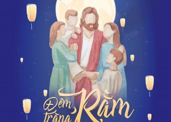 Đêm trăng rằm – Chúa vẫn thầm yêu con