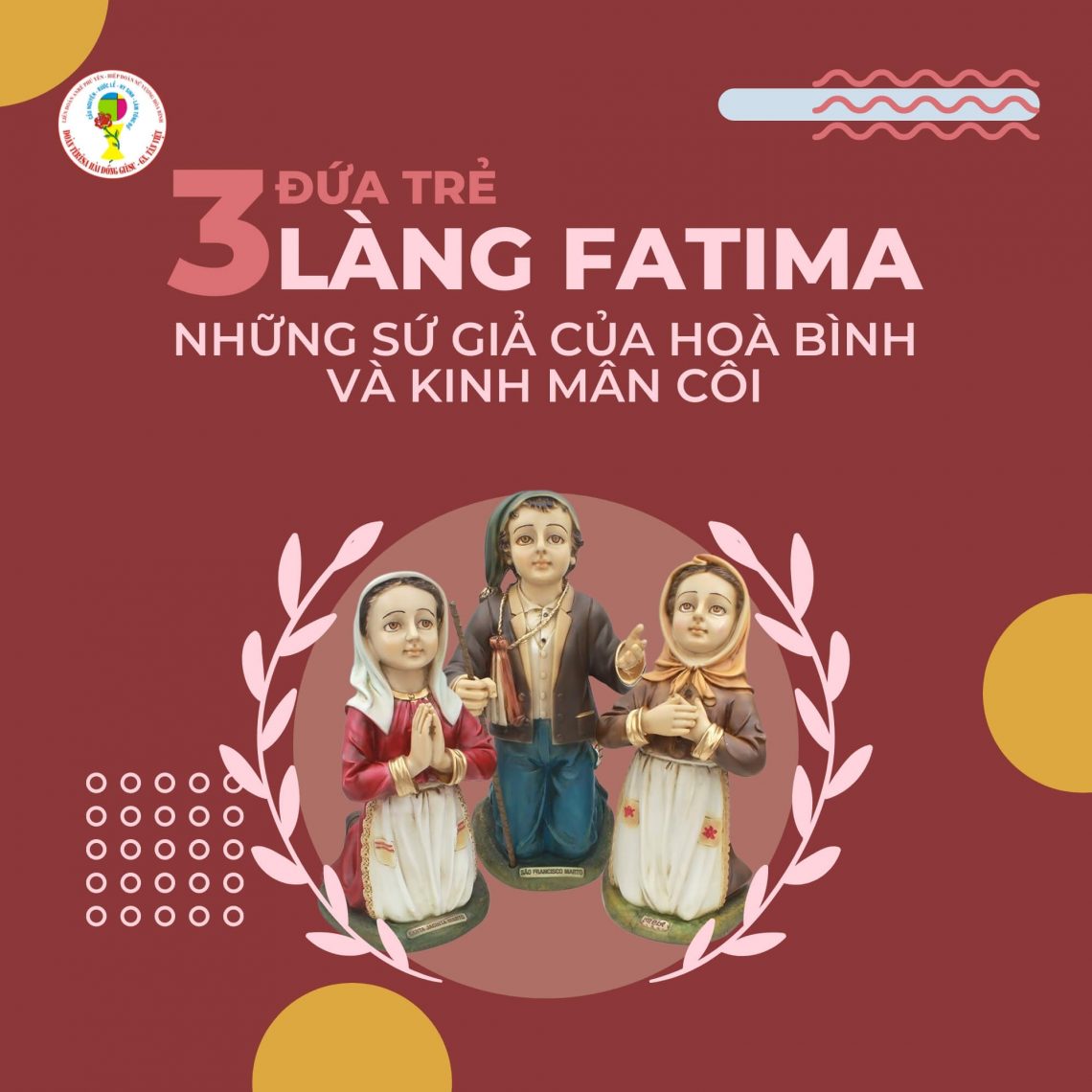 Ba đứa trẻ làng Fatima – Những sứ giả của hòa bình và kinh Mân côi