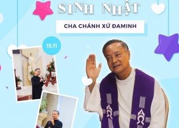Chúc mừng sinh nhật Cha Chánh Xứ Đaminh (15.11.2021)