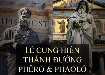 Lễ Cung Hiến Đền Thờ Thánh Phêrô & Phaolô (18.11.2021)